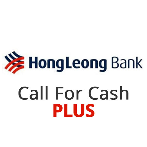 Hong Leong Call For Cash Plus Sehingga 90 Credit Limit